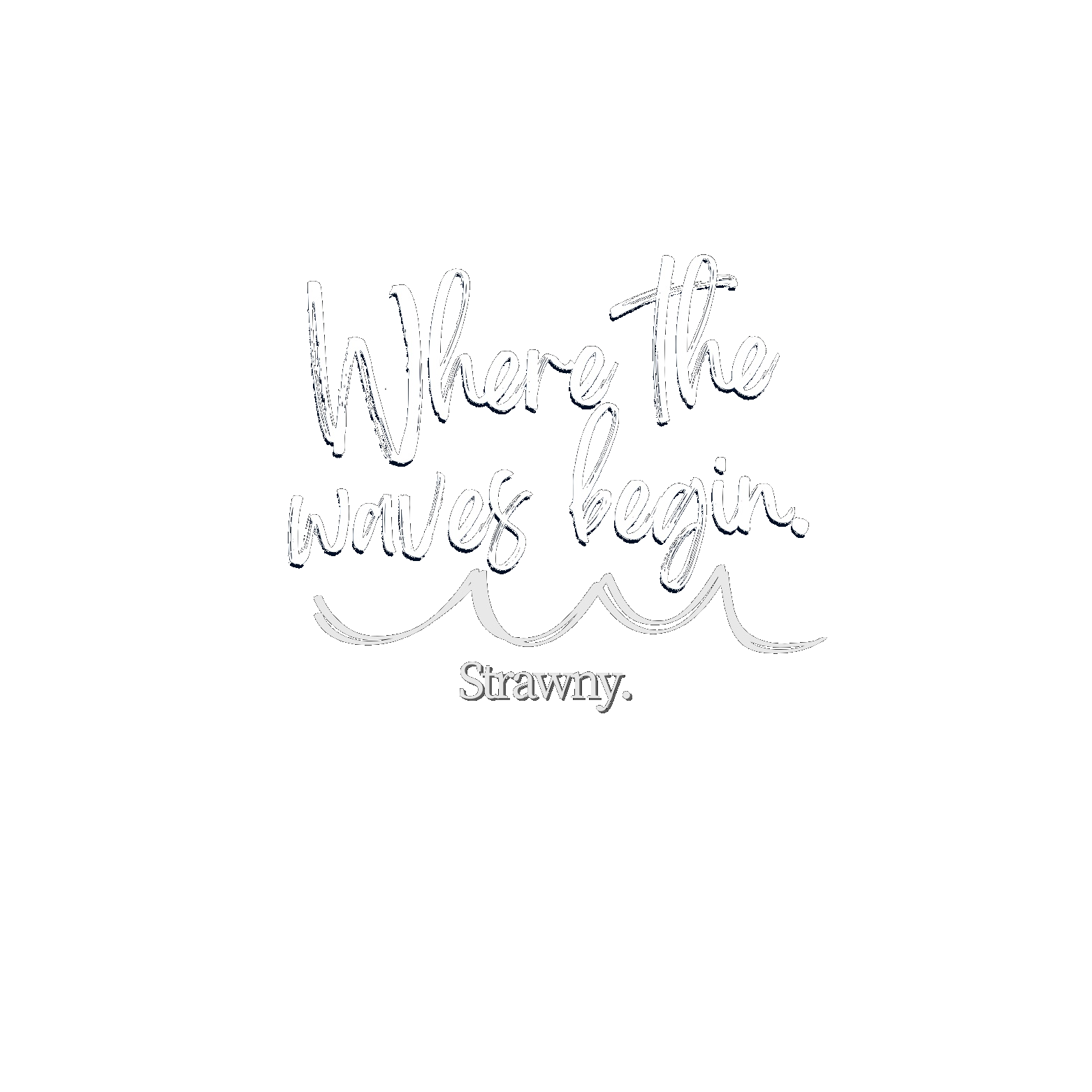 Where The Waves Begin - Strawny